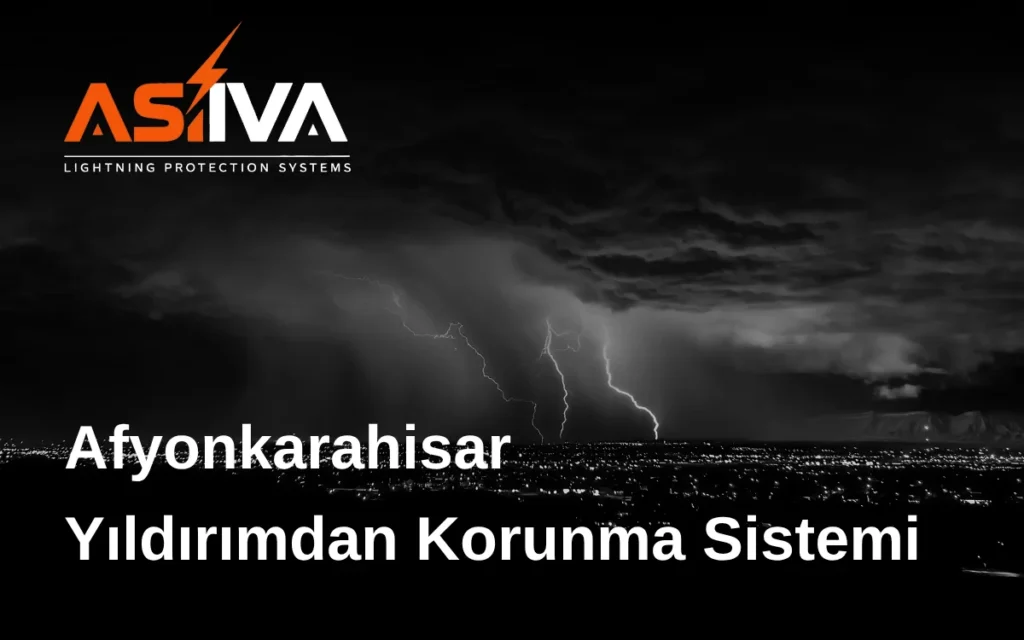 Afyonkarahisar Yıldırımdan Korunma Sistemi