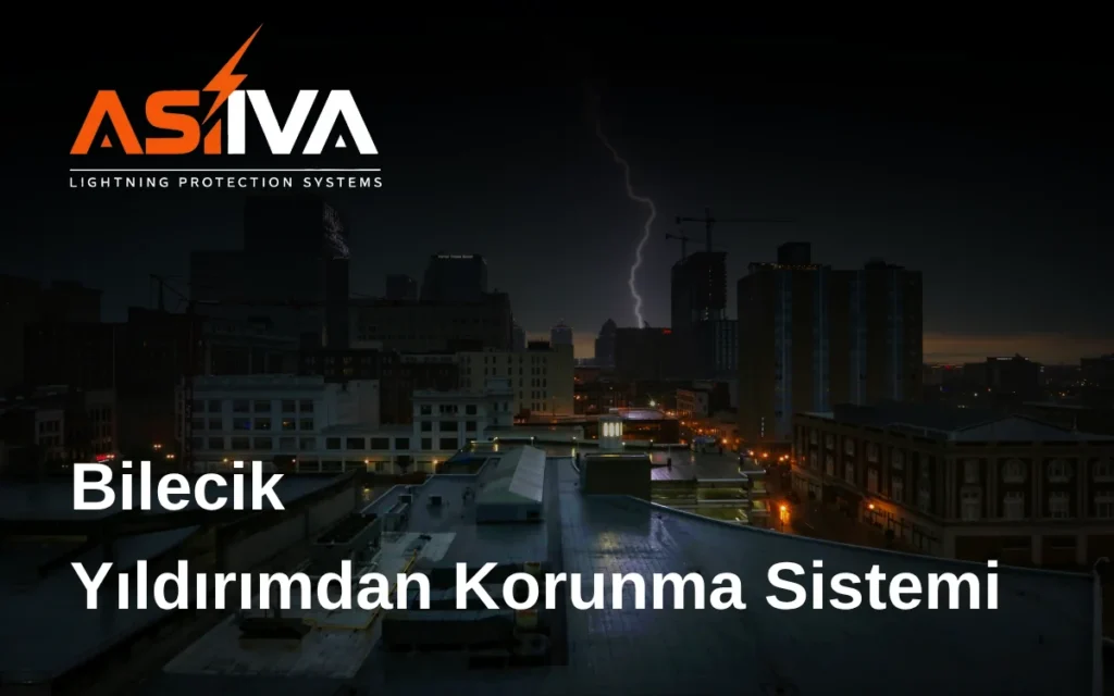 Bilecik Yıldırımdan Korunma Sistemi