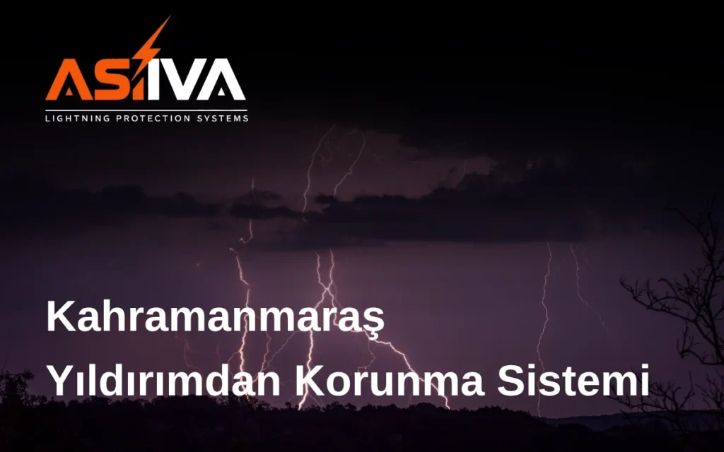 Kahramanmaraş Yıldırımdan Korunma Sistemi