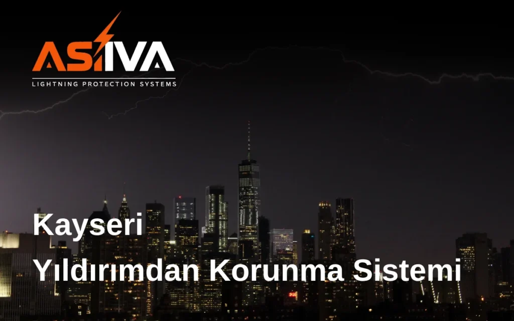 Kayseri Yıldırımdan Korunma Sistemi